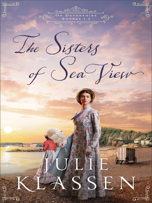 Title details for The Sisters of Sea View by Julie Klassen - Available